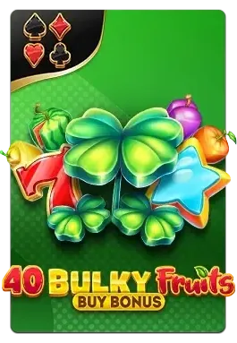 Slot 40 Bulky Fruits Buy Bonus